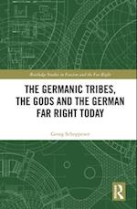 Germanic Tribes, the Gods and the German Far Right Today