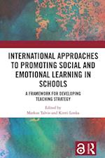 International Approaches to Promoting Social and Emotional Learning in Schools