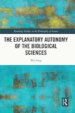 Explanatory Autonomy of the Biological Sciences