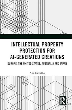 Intellectual Property Protection for AI-generated Creations