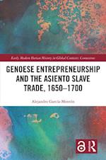 Genoese Entrepreneurship and the Asiento Slave Trade, 1650-1700