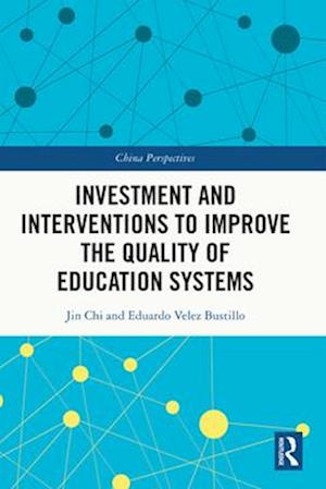 Investment and Interventions to Improve the Quality of Education Systems