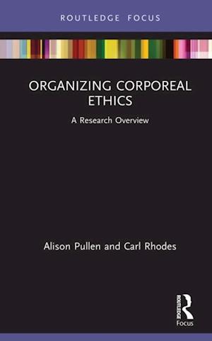 Organizing Corporeal Ethics