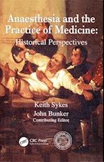 Anaesthesia and the Practice of Medicine: Historical Perspectives
