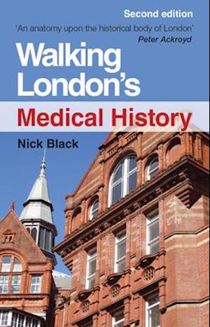 Walking London's Medical History Second Edition