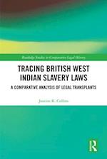 Tracing British West Indian Slavery Laws