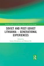 Soviet and Post-Soviet Lithuania - Generational Experiences