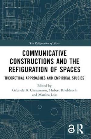 Communicative Constructions and the Refiguration of Spaces