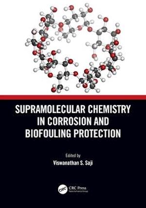 Supramolecular Chemistry in Corrosion and Biofouling Protection