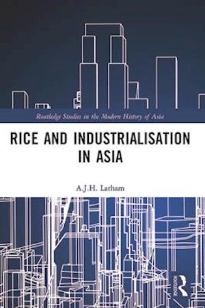 Rice and Industrialisation in Asia