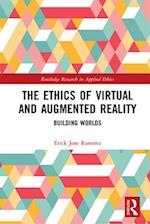 Ethics of Virtual and Augmented Reality