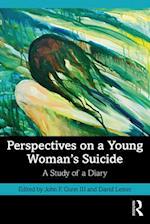 Perspectives on a Young Woman's Suicide