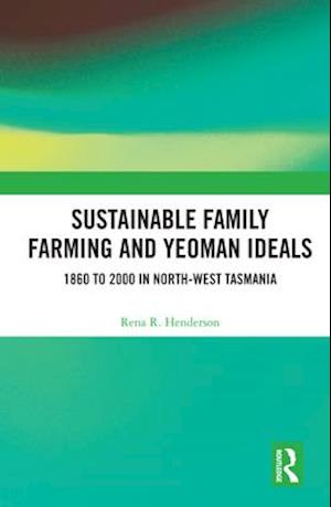 Sustainable Family Farming and Yeoman Ideals