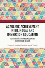 Academic Achievement in Bilingual and Immersion Education