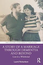 Story of a Marriage Through Dementia and Beyond