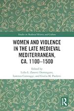 Women and Violence in the Late Medieval Mediterranean, ca. 1100-1500