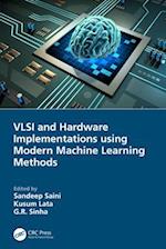 VLSI and Hardware Implementations using Modern Machine Learning Methods