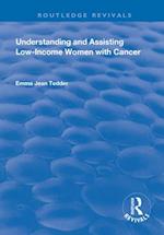 Understanding and Assisting Low-Income Women with Cancer