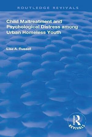 Child Maltreatment and Psychological Distress Among Urban Homeless Youth