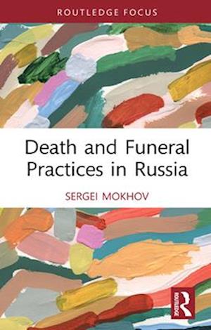 Death and Funeral Practices in Russia