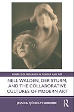 Nell Walden, Der Sturm, and the Collaborative Cultures of Modern Art