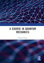 Course in Quantum Mechanics