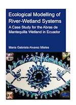 Ecological Modelling of River-Wetland Systems