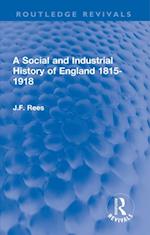 Social and Industrial History of England 1815-1918