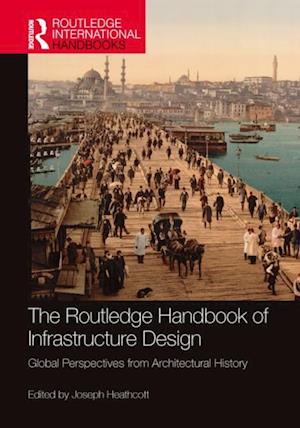 The Routledge Handbook of Infrastructure Design