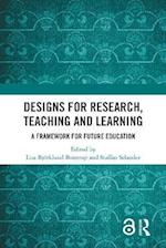 Designs for Research, Teaching and Learning