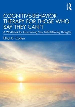 Cognitive Behavior Therapy for Those Who Say They Can't