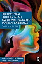 Doctoral Journey as an Emotional, Embodied, Political Experience