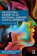 Doctoral Journey as an Emotional, Embodied, Political Experience