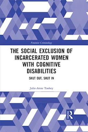 The Social Exclusion of Incarcerated Women with Cognitive Disabilities