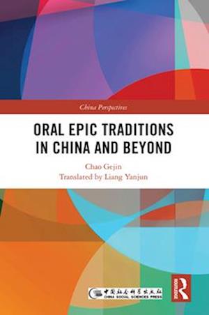 Oral Epic Traditions in China and Beyond