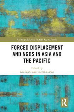 Forced Displacement and NGOs in Asia and the Pacific