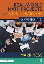 Real-World Math Projects for Gifted Learners, Grades 4-5