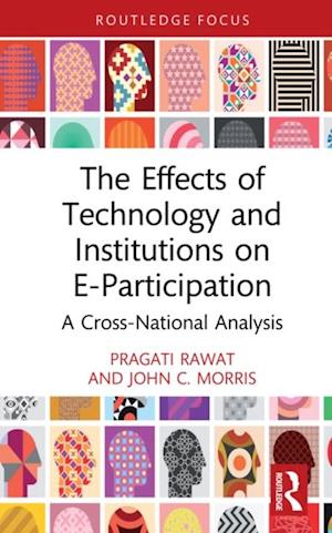 Effects of Technology and Institutions on E-Participation