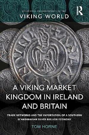 Viking Market Kingdom in Ireland and Britain