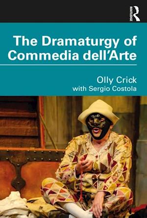 Dramaturgy of Commedia dell'Arte