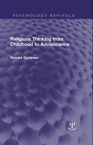 Religious Thinking from Childhood to Adolescence