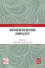 Ontogenesis Beyond Complexity