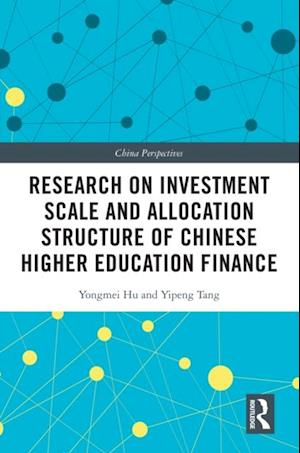 Research on Investment Scale and Allocation Structure of Chinese Higher Education Finance