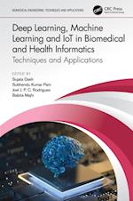 Deep Learning, Machine Learning and IoT in Biomedical and Health Informatics