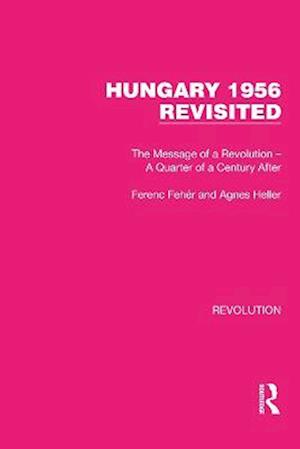 Hungary 1956 Revisited