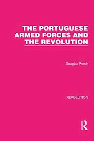 Portuguese Armed Forces and the Revolution