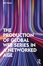 Production of Global Web Series in a Networked Age