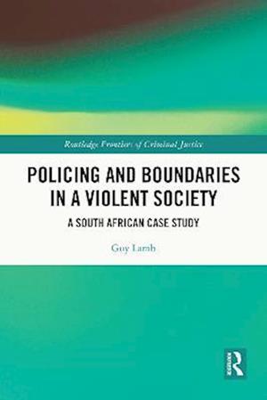 Policing and Boundaries in a Violent Society