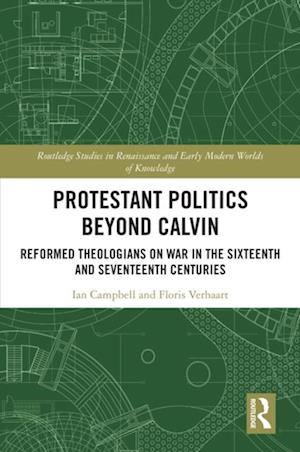 Protestant Politics Beyond Calvin