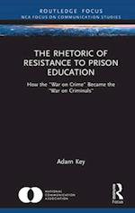 The Rhetoric of Resistance to Prison Education